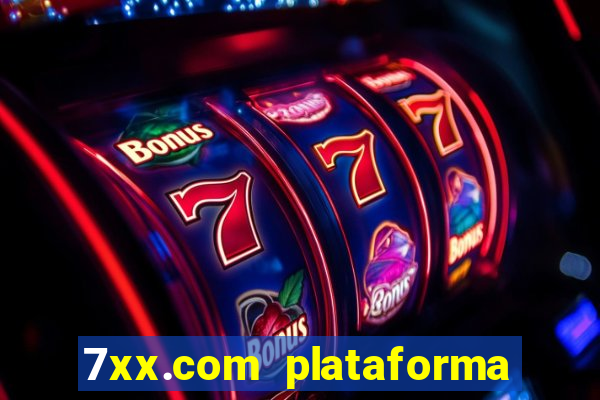 7xx.com plataforma de jogos